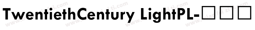 TwentiethCentury LightPL字体转换
